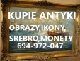 KUPIĘ ANTYKI,SREBRA,MONETY,ZEGARKI,IKONY,RZEZBY  TELEFON 694972047